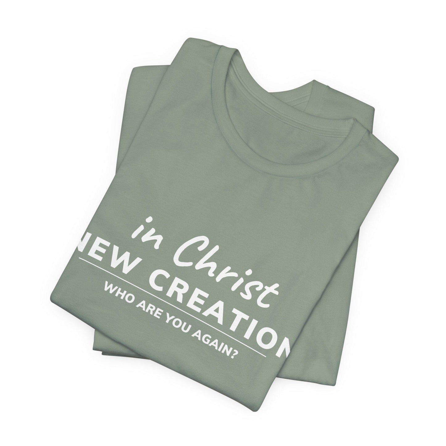 In Christ New Creation Statement Tee