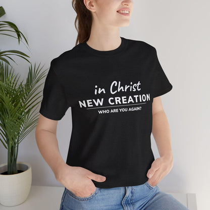 In Christ New Creation Statement Tee