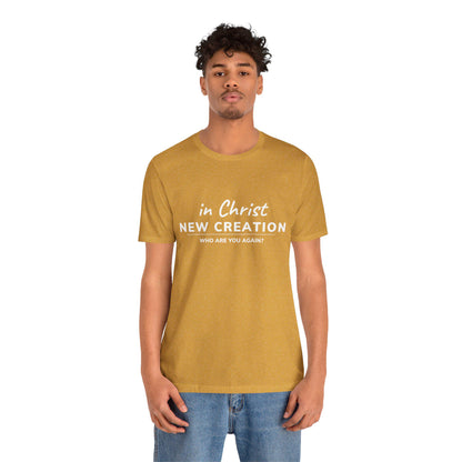 In Christ New Creation Statement Tee