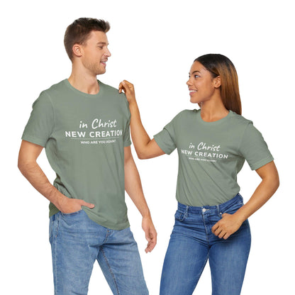 In Christ New Creation Statement Tee